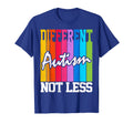 Autism Different Not Less Support Mental T-Shirt - Novelty Apparel Unisex - T-Shirt, Sweatshirt, Hoodie
