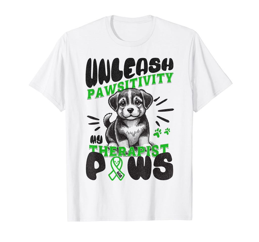 Unleash Pawsitivity My Therapist Has T-Shirt - Custom Art Print Unisex - T-Shirt, Sweatshirt, Hoodie