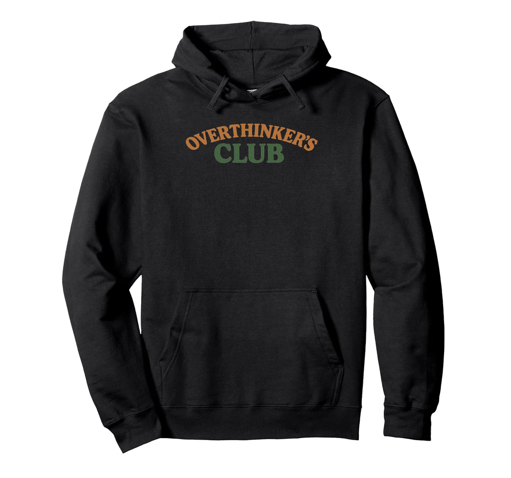 Overthinkers Club Hoodie - Graphic Print Unisex - T-Shirt, Sweatshirt, Hoodie