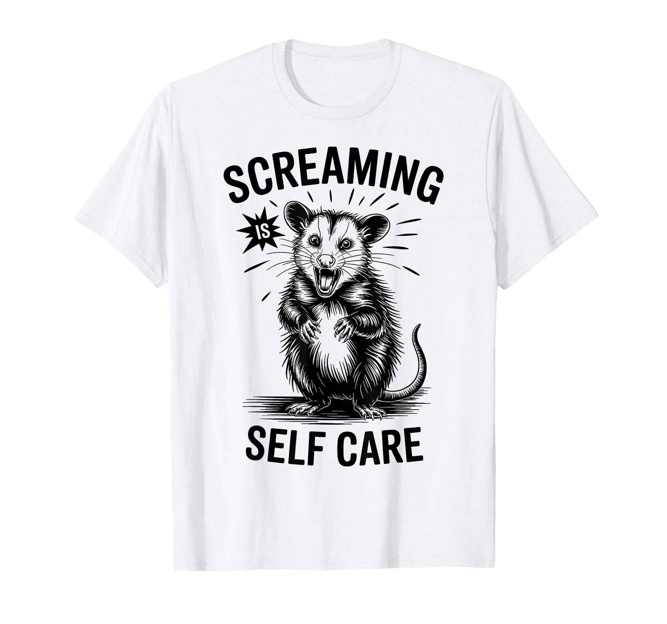 Funny Opossum Raccoon Screaming Is Self T-Shirt - Novelty Apparel Unisex - T-Shirt, Sweatshirt, Hoodie