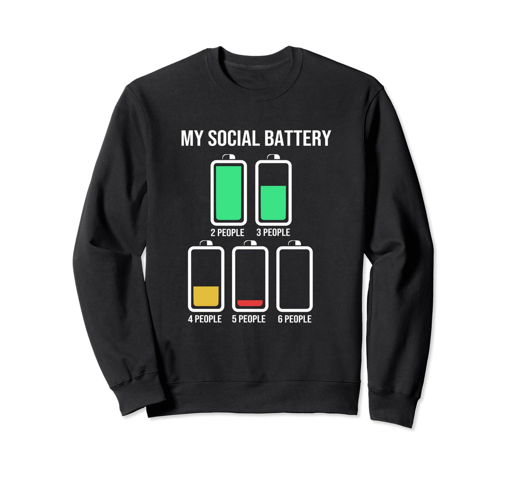 Funny Sarcastic Introvert My Social Sweatshirt - Fun Novelty Design Unisex - T-Shirt, Sweatshirt, Hoodie
