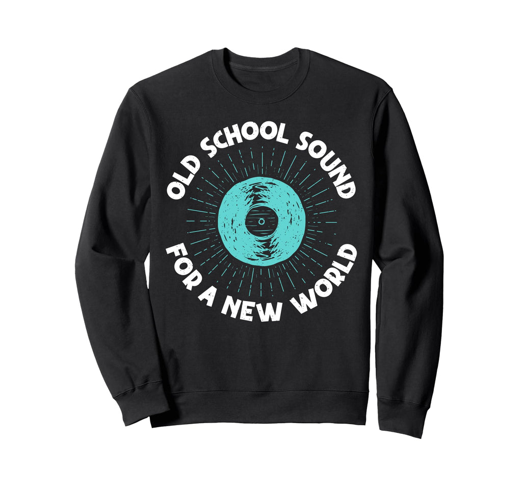 Old School Sound New World Vinyl Sweatshirt - Trendy Graphic Men Women - T-Shirt, Sweatshirt, Hoodie