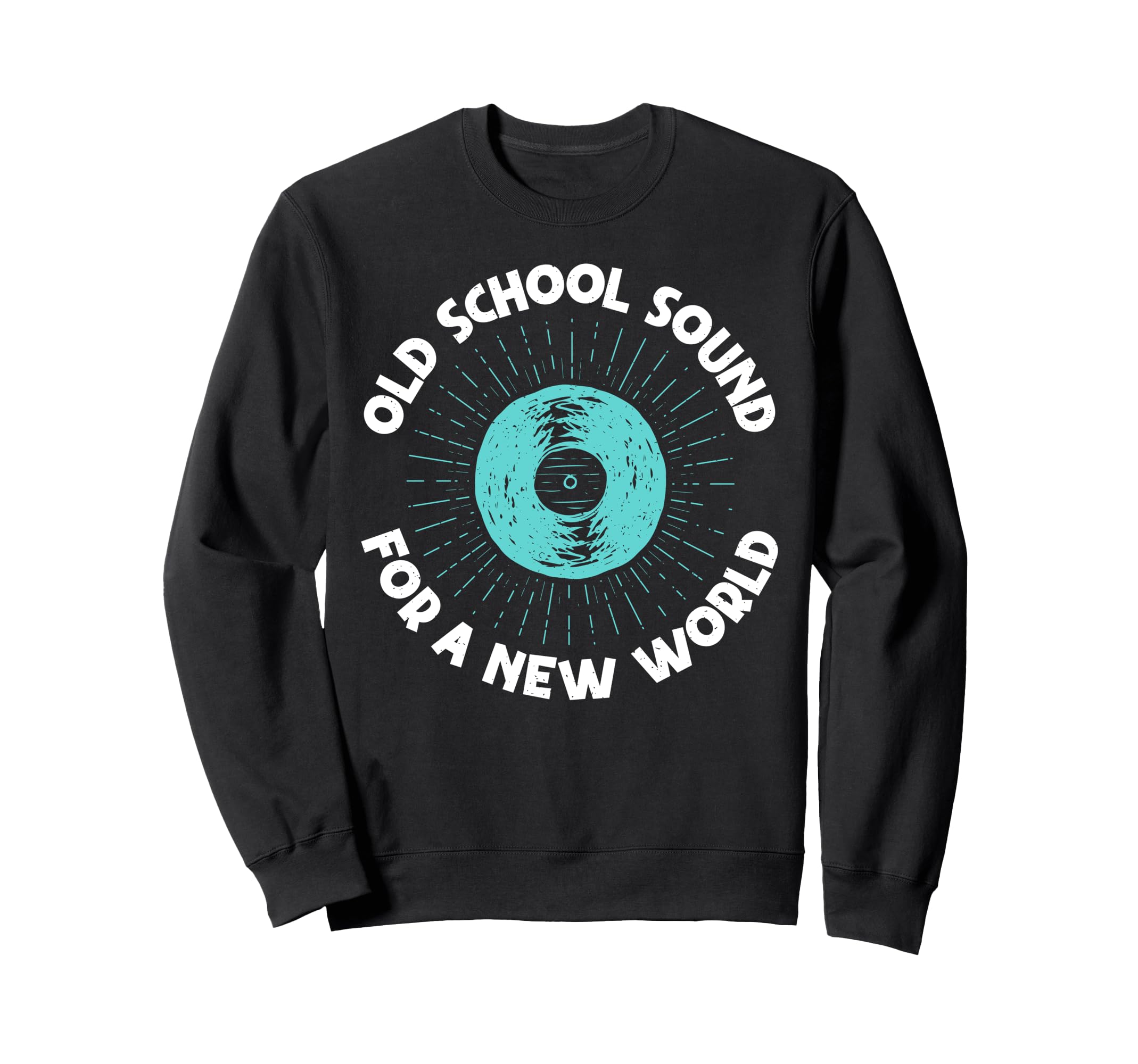 Old School Sound New World Vinyl Sweatshirt - Trendy Graphic Men Women - T-Shirt, Sweatshirt, Hoodie