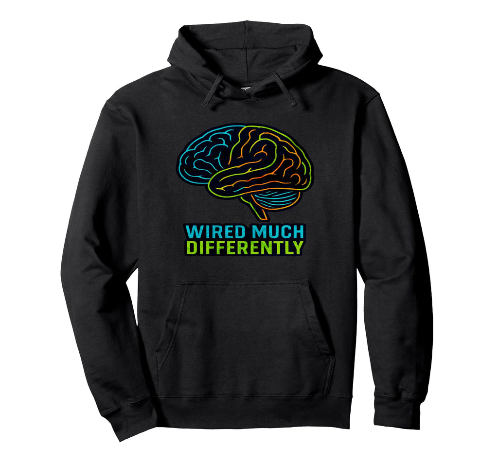 Wired Much Differently Neurodiversity Hoodie - Trendy Graphic for Adults - T-Shirt, Sweatshirt, Hoodie