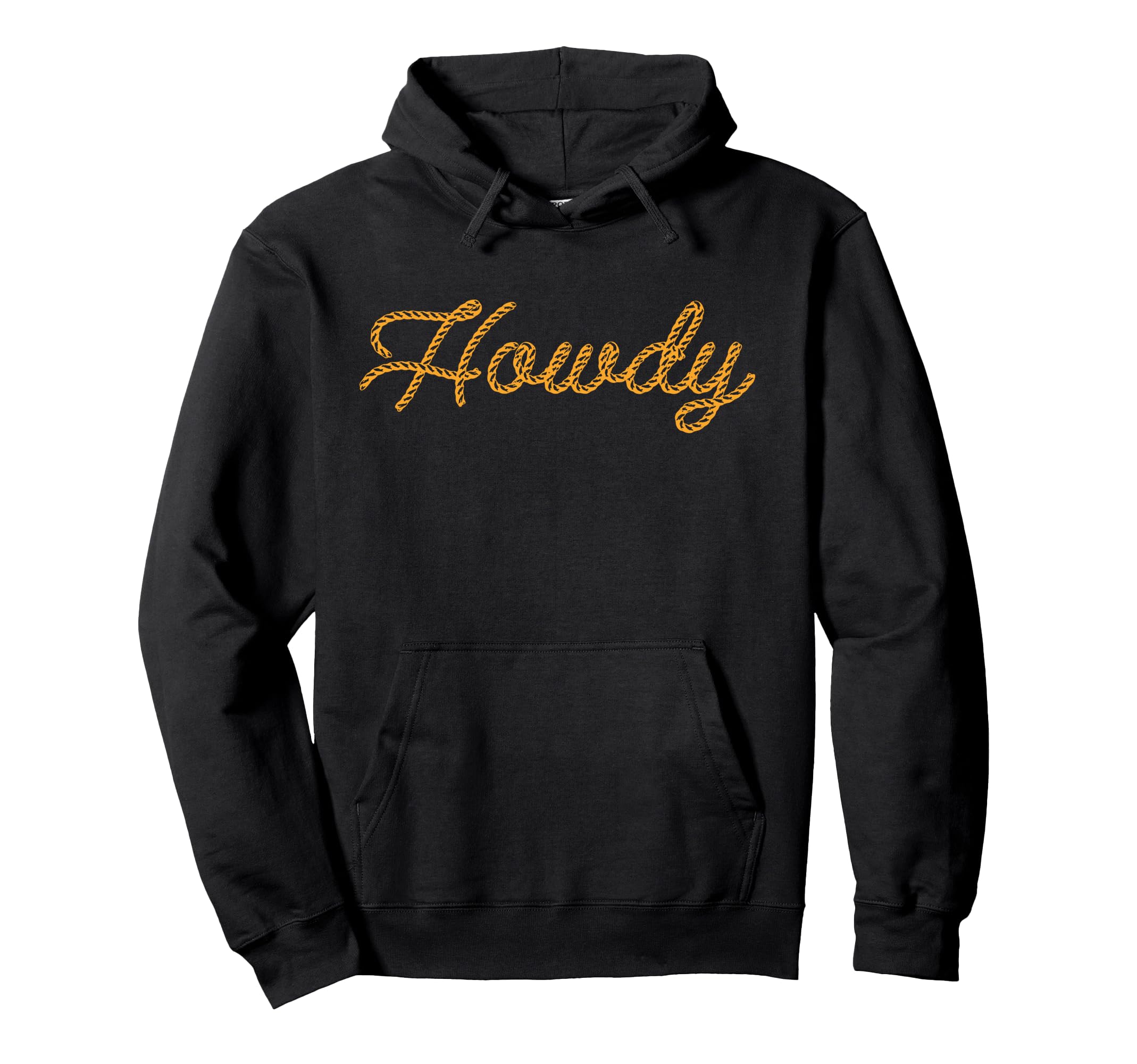 Howdy Rodeo Western Country Southern Hoodie - Fun Novelty Design Unisex - T-Shirt, Sweatshirt, Hoodie