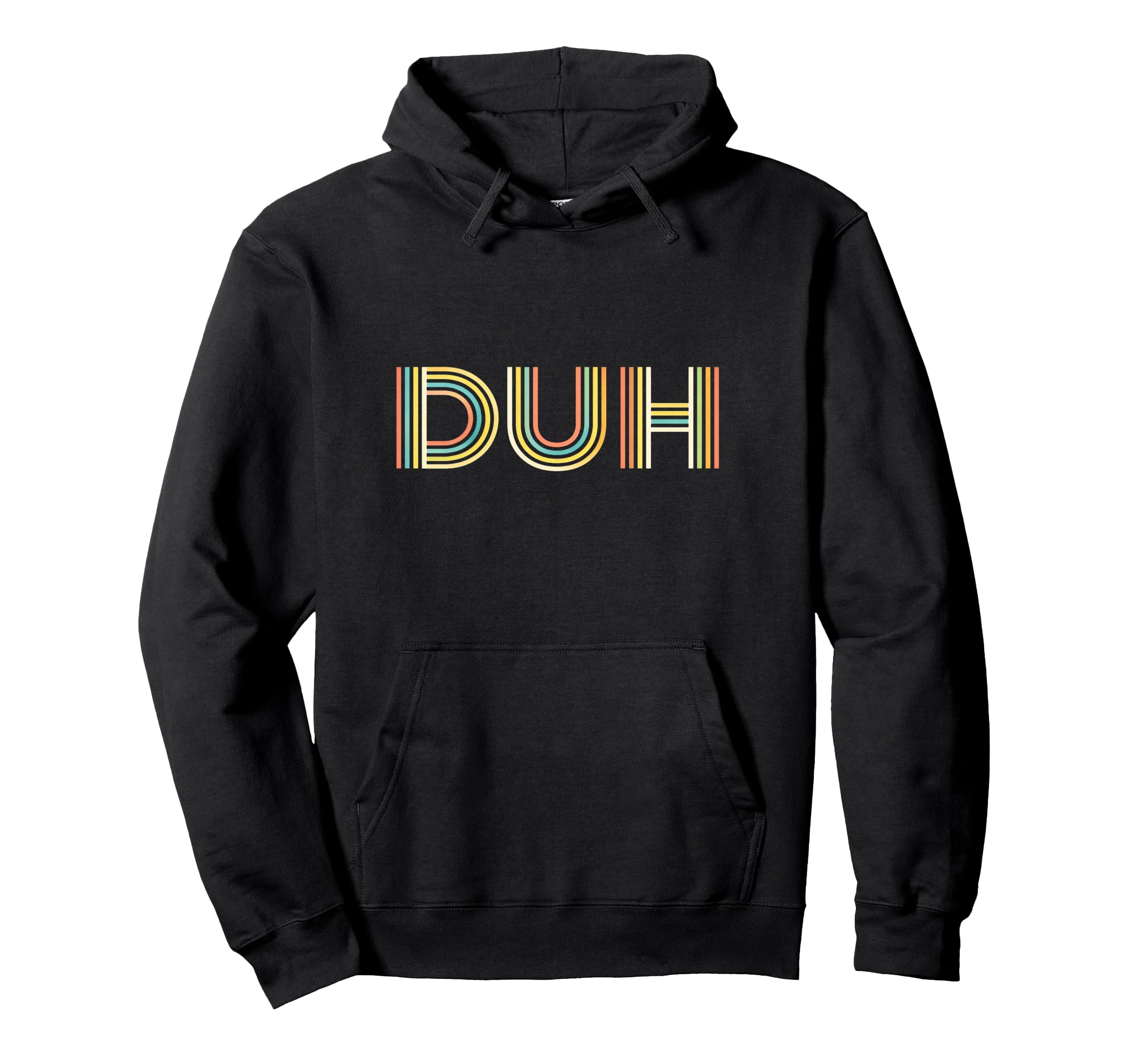 Funny Expression Duh Striped Typography Hoodie - Unique Graphic for Adults - T-Shirt, Sweatshirt, Hoodie