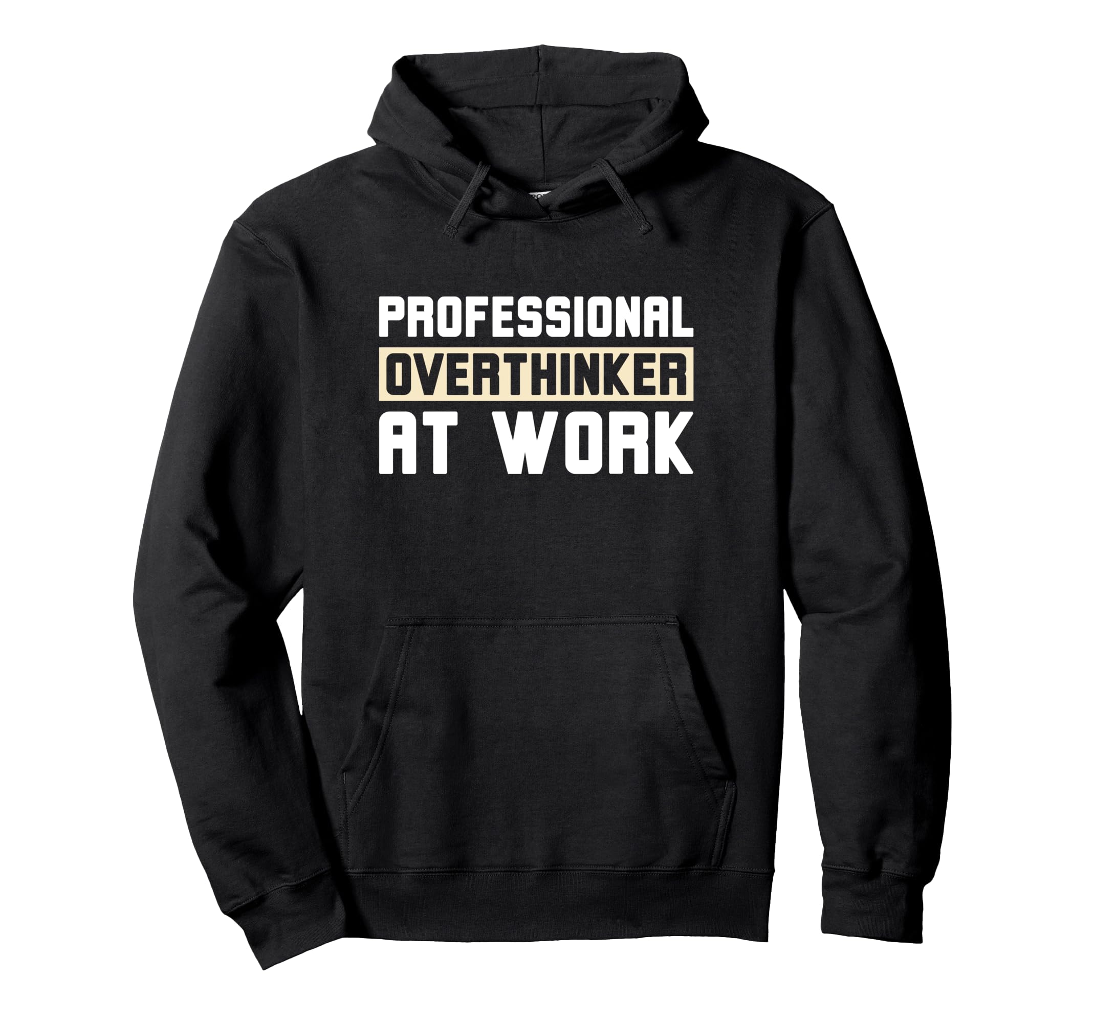 Professional Overthinker Work Funny Introvert Hoodie - Graphic Print Unisex - T-Shirt, Sweatshirt, Hoodie