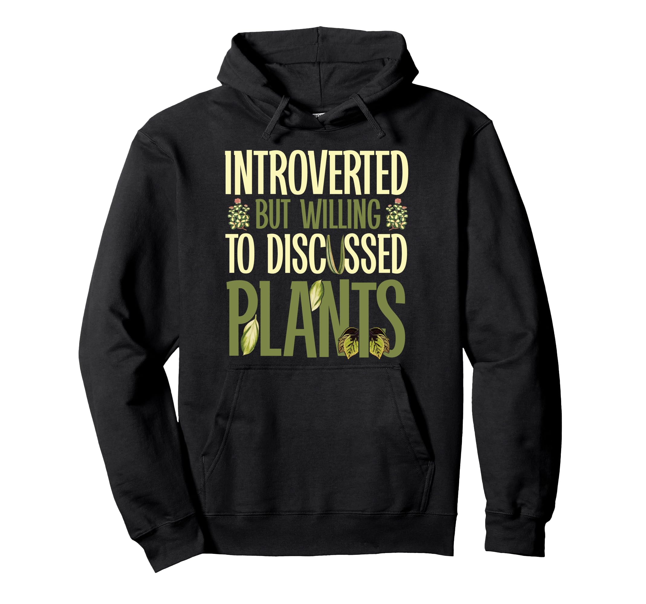 Gardening Potted Plant Introverted But Hoodie - Custom Art Print Unisex - T-Shirt, Sweatshirt, Hoodie