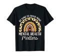 Be Kind Funny To Your Mind Rainbow Mental T-Shirt - Novelty Apparel Unisex - T-Shirt, Sweatshirt, Hoodie
