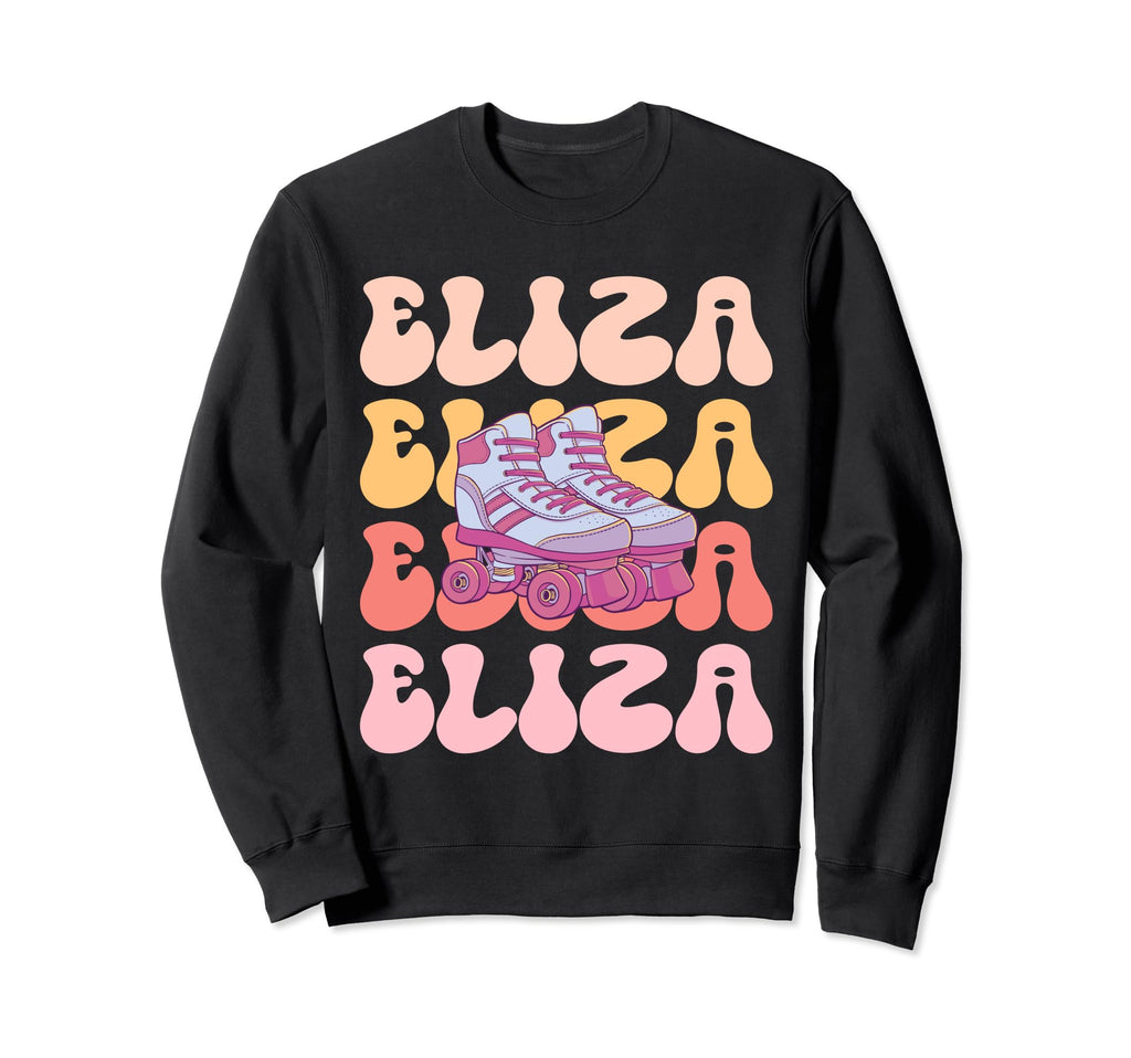 Eliza Name Roller Skating Hobby Sweatshirt - Fun Novelty Design Men Women - T-Shirt, Sweatshirt, Hoodie