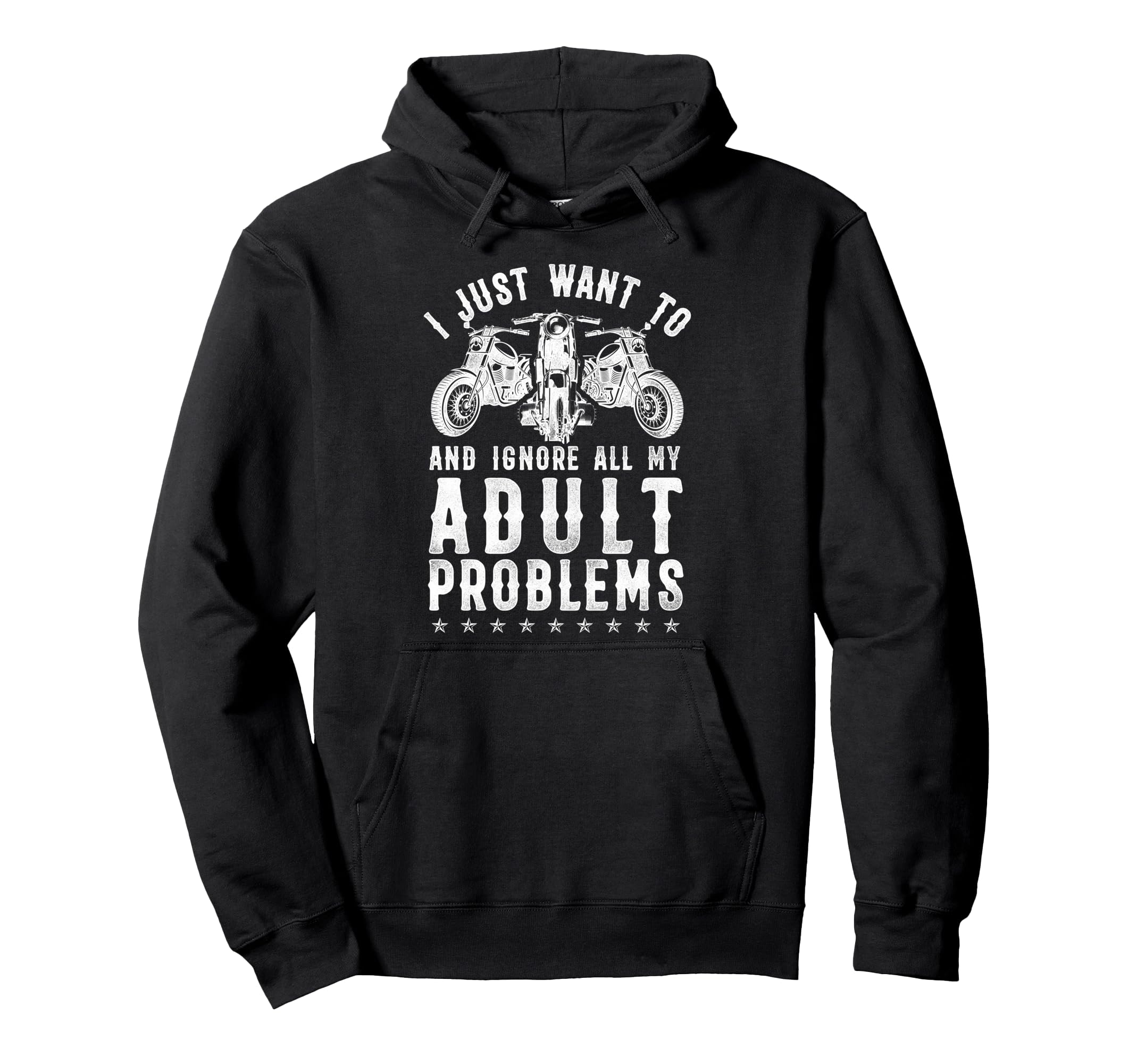 Motorcycle Biker I Just Want To Ride And Hoodie - Novelty Apparel Unisex - T-Shirt, Sweatshirt, Hoodie