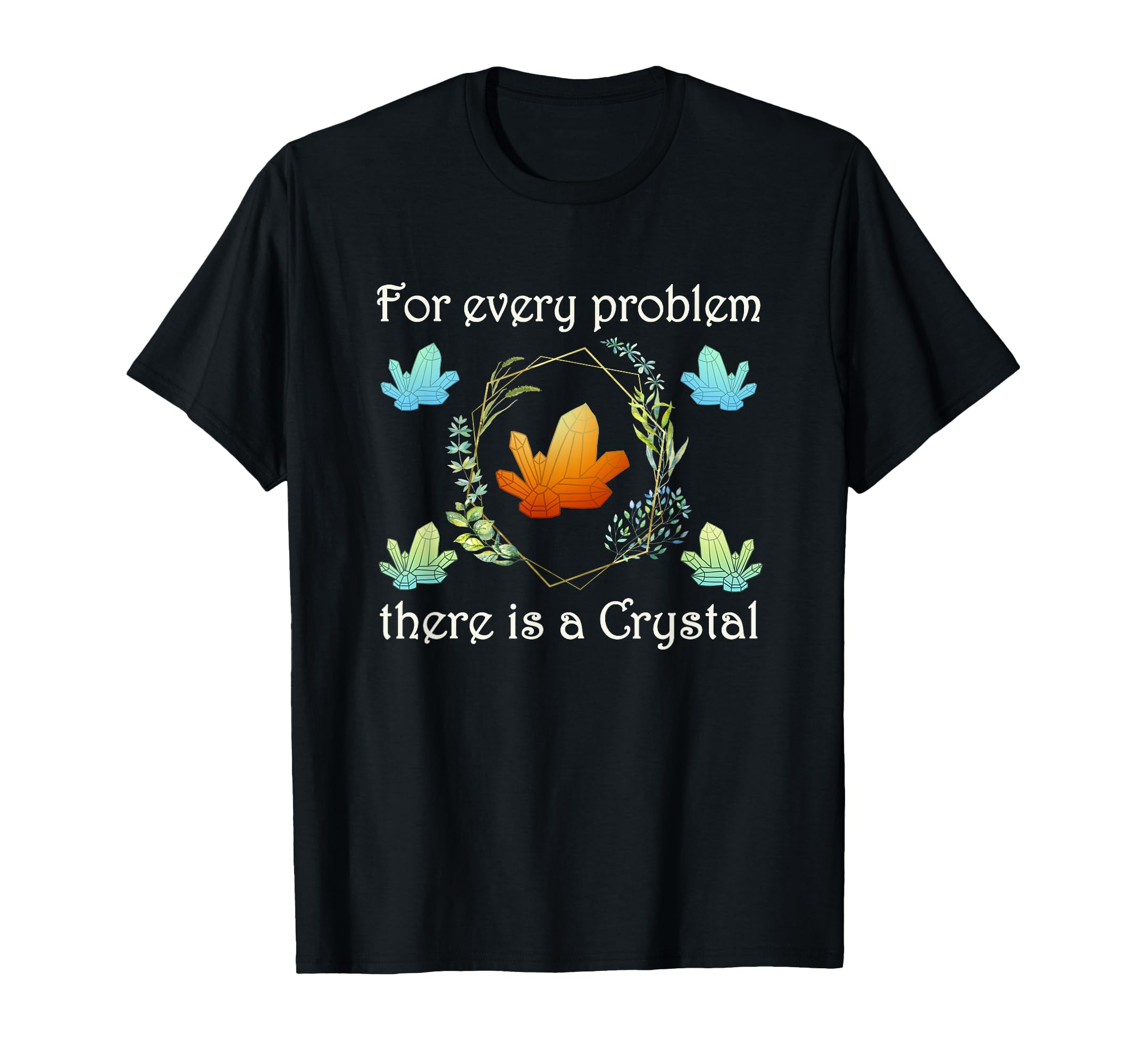Spiritual Healing Crystals Wicca T-Shirt - Fun Novelty Design Unisex - T-Shirt, Sweatshirt, Hoodie