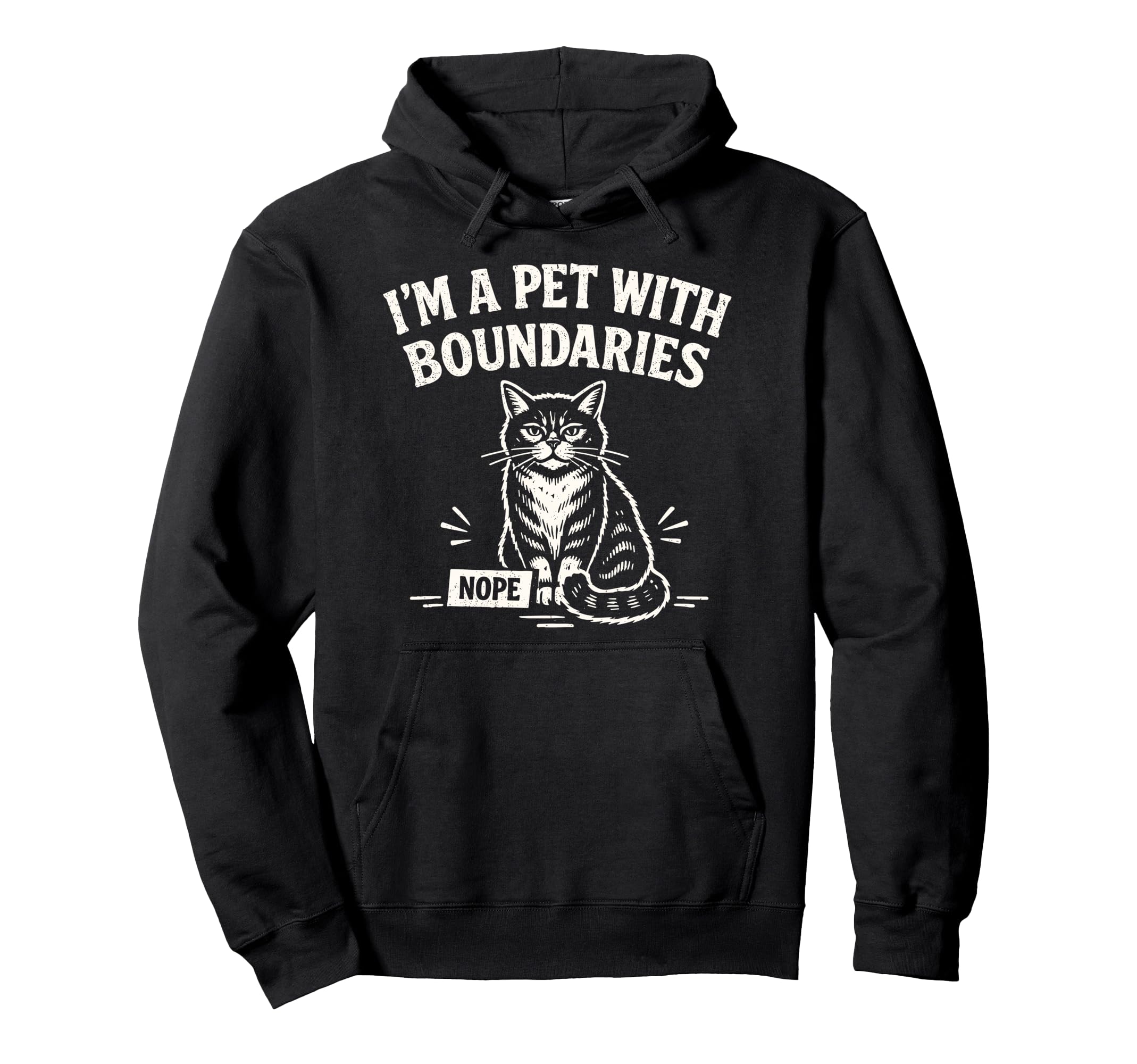 Im Pet Boundaries Cat Hoodie - Trendy Graphic for Adults - T-Shirt, Sweatshirt, Hoodie