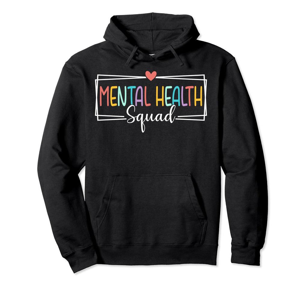 Mental Health Squad Mental Health Hoodie - Minimalist Print Men Women - T-Shirt, Sweatshirt, Hoodie
