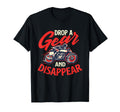 Drop Gear And Disappear Biker T-Shirt - Trendy Graphic for Adults - T-Shirt, Sweatshirt, Hoodie