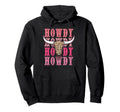 Howdy Country Rodeo Western Howdy Hoodie - Fun Novelty Design for Adults - T-Shirt, Sweatshirt, Hoodie