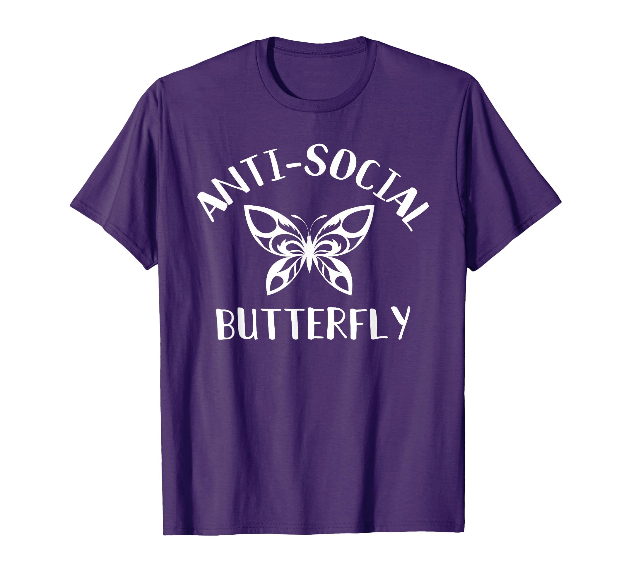 Fun Antisocial Butterfly Funny T-Shirt - Novelty Apparel Unisex - T-Shirt, Sweatshirt, Hoodie