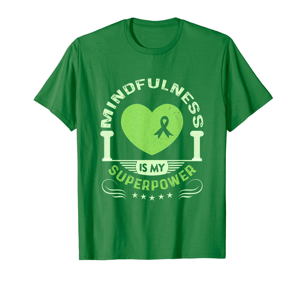 Mindfulness Is My Superpower Mental T-Shirt - Casual Everyday Wear Unisex - T-Shirt, Sweatshirt, Hoodie