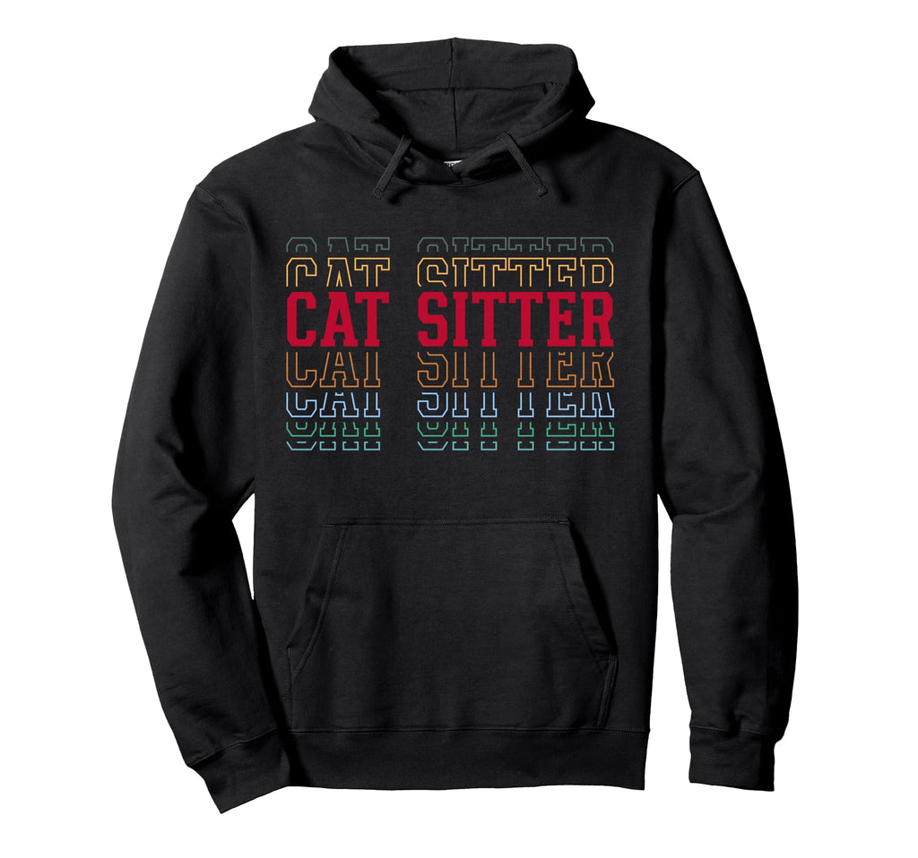 Cat Sitter Funny Layered Text Hoodie - Fun Novelty Design for Adults - T-Shirt, Sweatshirt, Hoodie