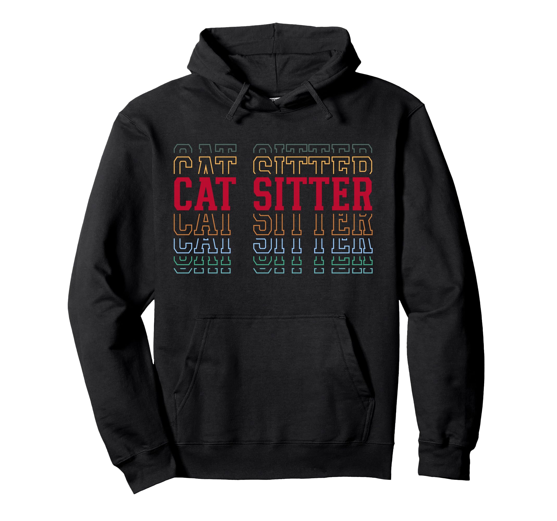 Cat Sitter Funny Layered Text Hoodie - Fun Novelty Design for Adults - T-Shirt, Sweatshirt, Hoodie