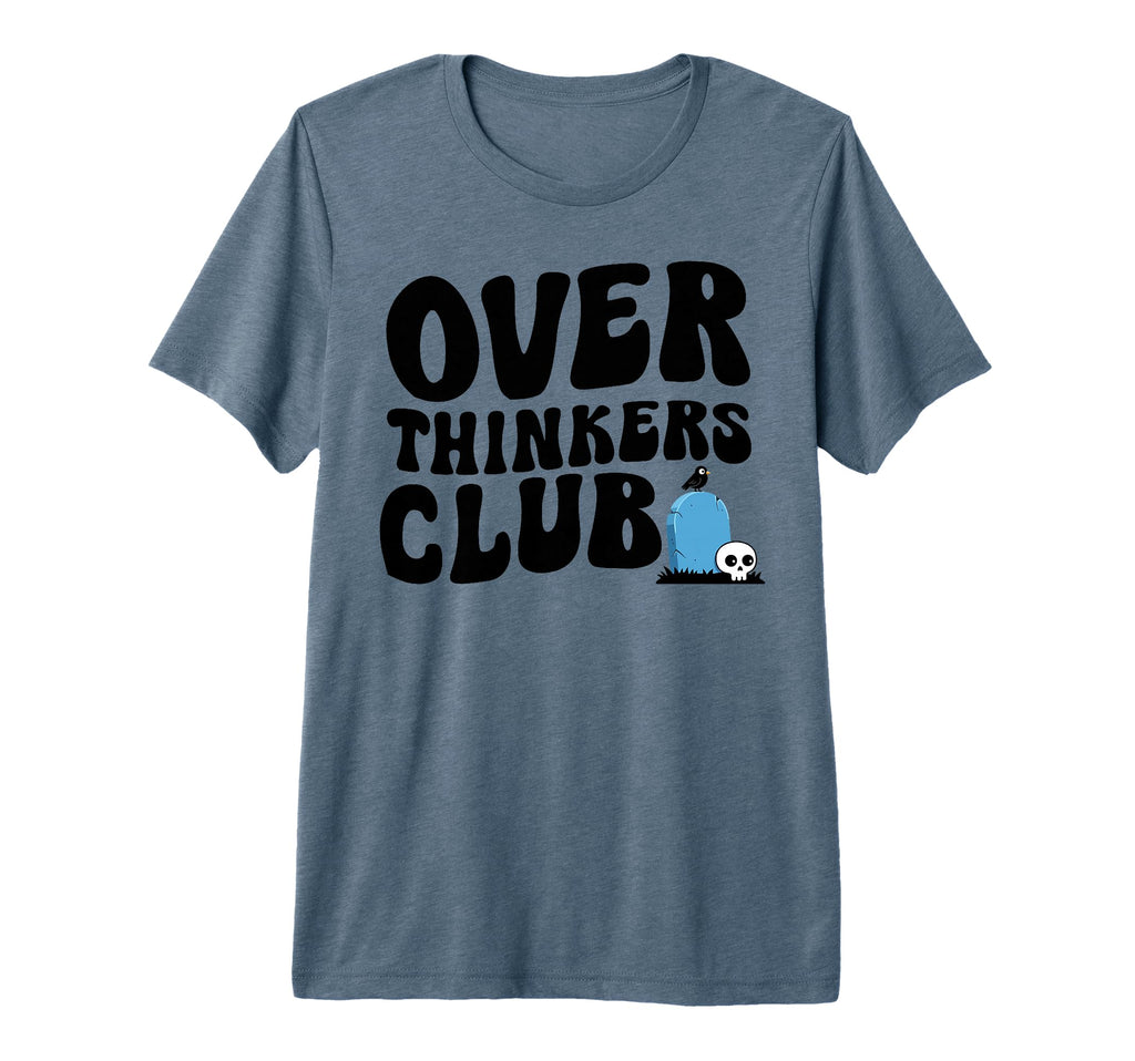 Overthinkers Club Tri Blend T-Shirt - Fun Novelty Design for Adults - T-Shirt, Sweatshirt, Hoodie