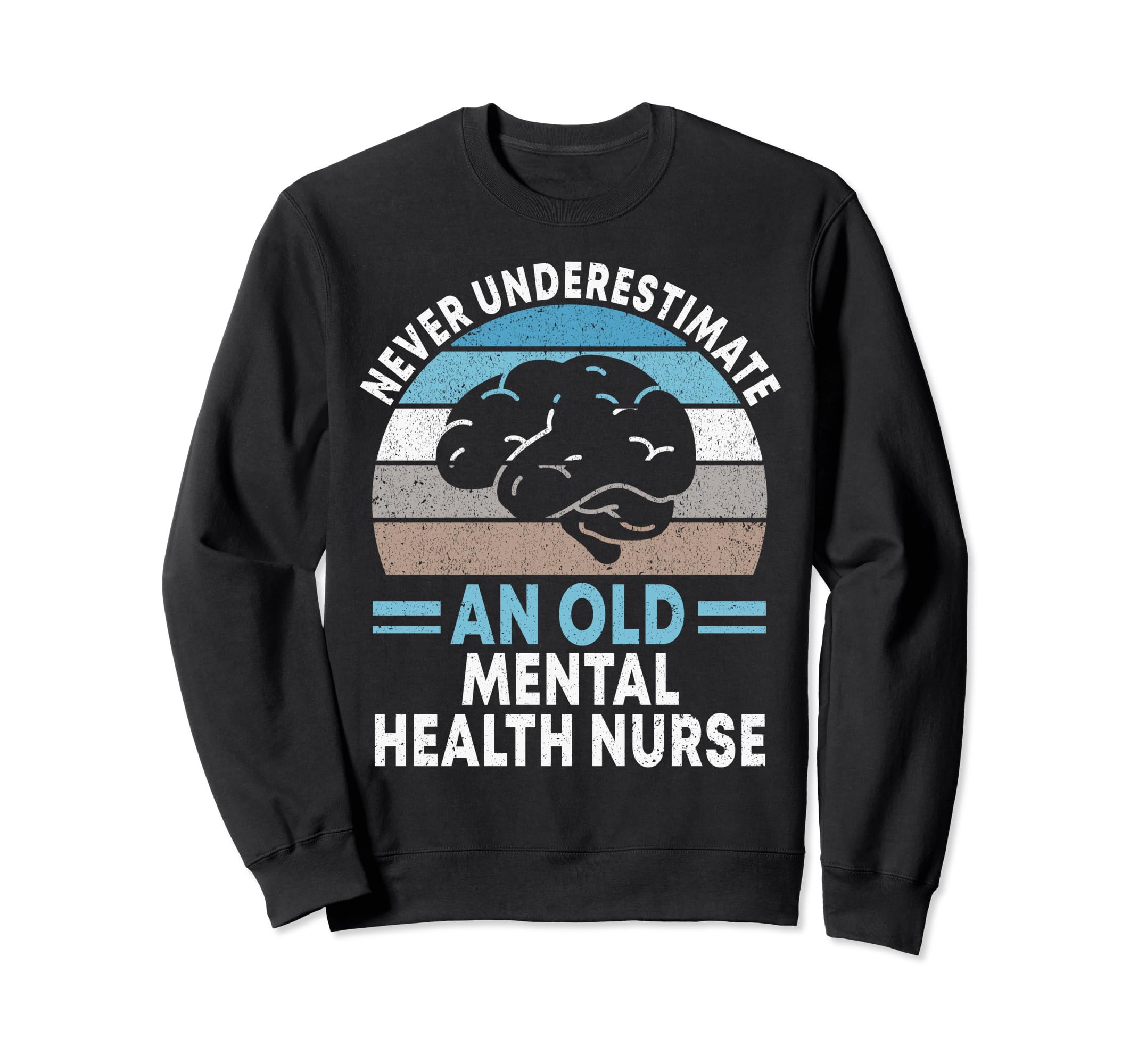 Never Underestimate Old Mental Sweatshirt - Custom Art Print Men Women - T-Shirt, Sweatshirt, Hoodie
