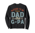 Blessed To Be Called Dad And G Pa Sweatshirt - Novelty Apparel Men Women - T-Shirt, Sweatshirt, Hoodie