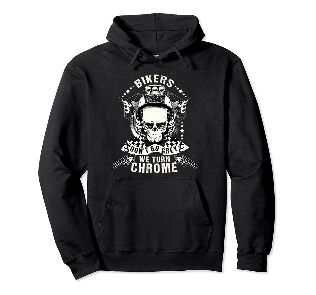 Bikers Dont Go Grey We Turn Chrome Hoodie - Minimalist Print Unisex - T-Shirt, Sweatshirt, Hoodie