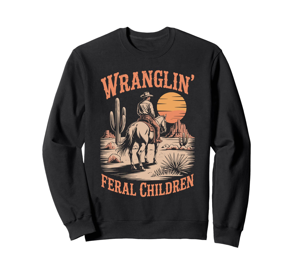 Wranglin Feral Children Sweatshirt - Casual Everyday Wear for Adults - T-Shirt, Sweatshirt, Hoodie