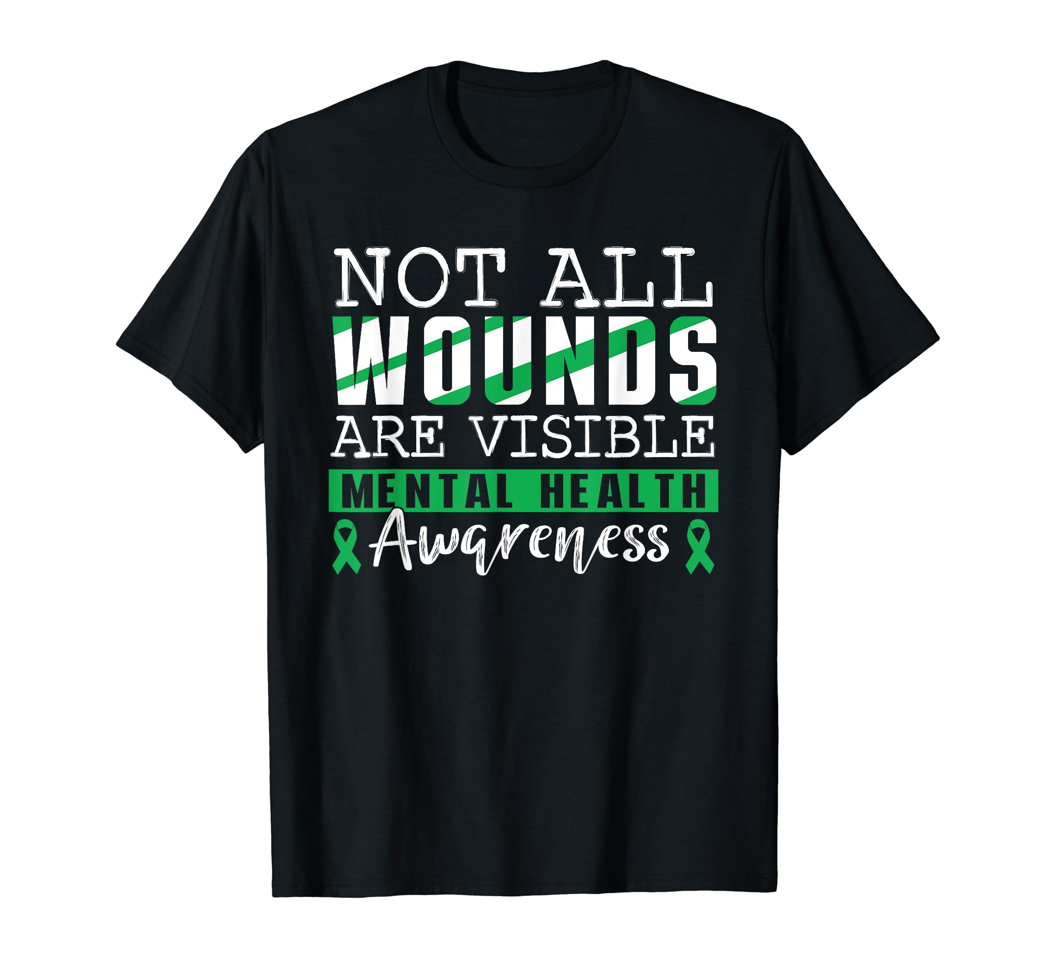 Not All Wounds Are Visible Mental T-Shirt - Novelty Apparel for Adults - T-Shirt, Sweatshirt, Hoodie