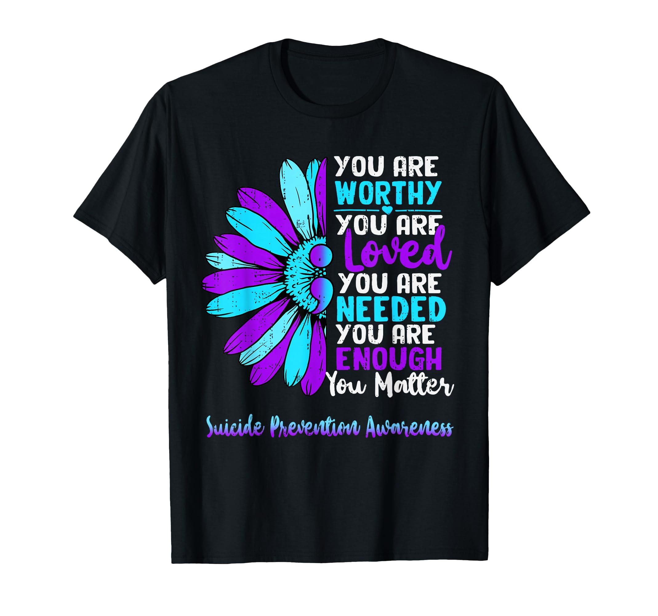 Motivational Suicide Prevention T-Shirt - Graphic Print Men Women - T-Shirt, Sweatshirt, Hoodie