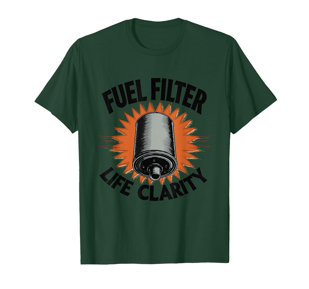 Fuel Filter Life Clarity Automotive T-Shirt - Streetwear Style Men Women - T-Shirt, Sweatshirt, Hoodie