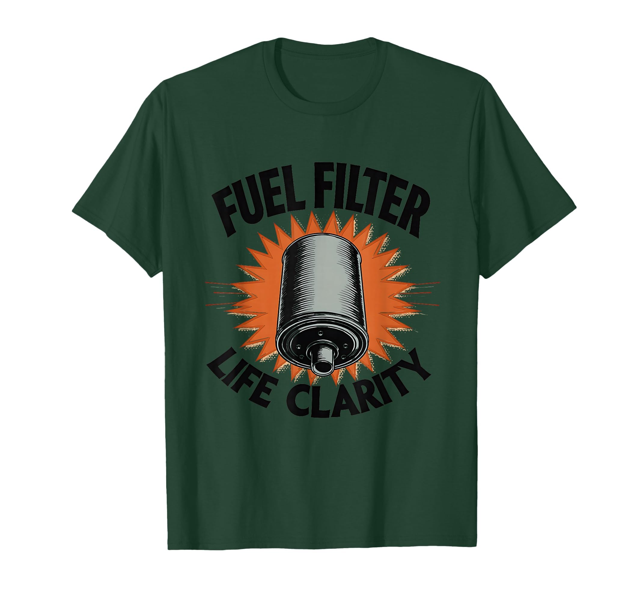 Fuel Filter Life Clarity Automotive T-Shirt - Streetwear Style Men Women - T-Shirt, Sweatshirt, Hoodie