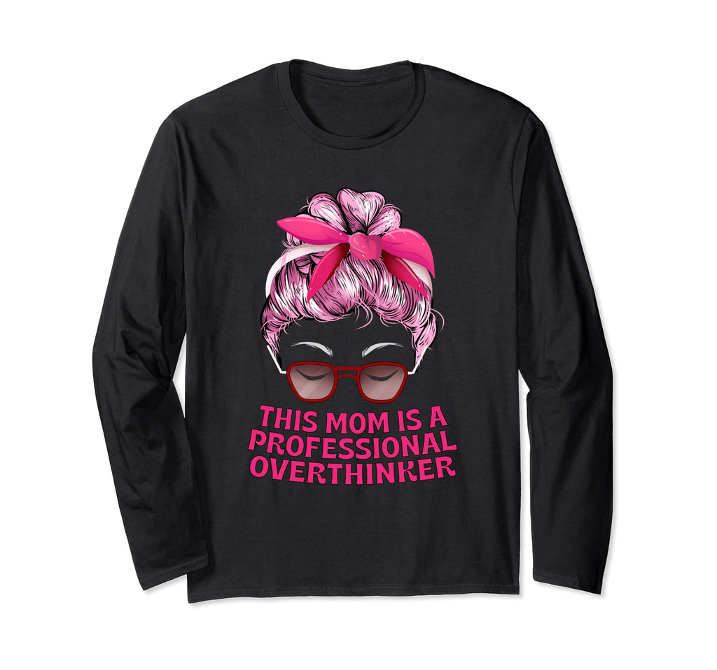 Professional Overthinker Mom Hobby T-Shirt - Minimalist Print Men Women - T-Shirt, Sweatshirt, Hoodie