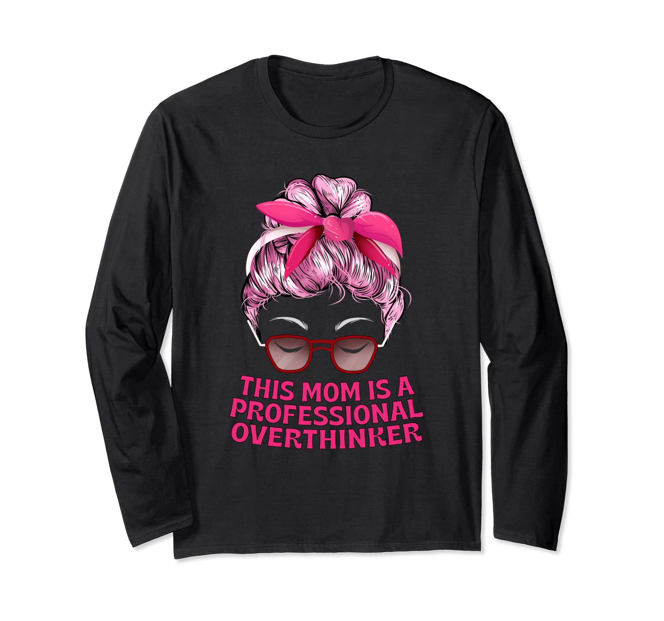 Professional Overthinker Mom Hobby T-Shirt - Minimalist Print Men Women - T-Shirt, Sweatshirt, Hoodie