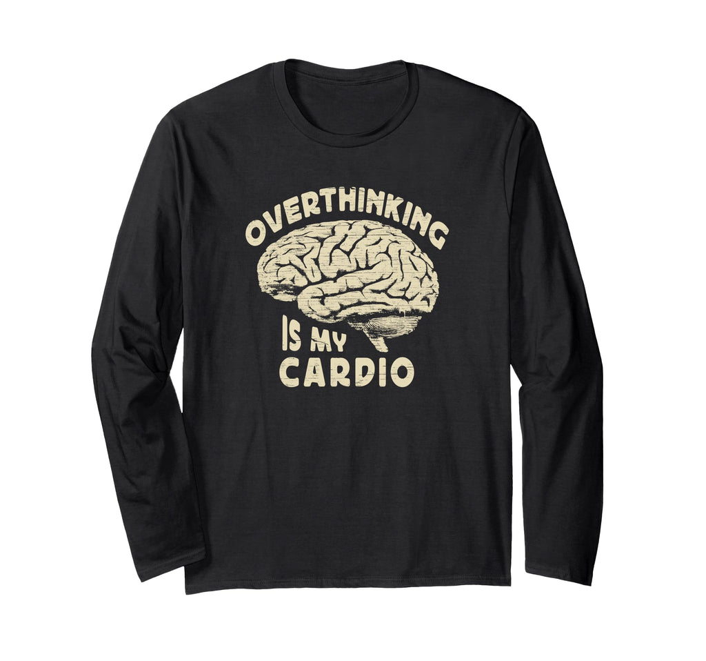 Overthinking Is My Cardio Overthinker Or T-Shirt - Aesthetic Graphic Unisex - T-Shirt, Sweatshirt, Hoodie