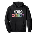 Neuro Sparkly Distressed Typography Hoodie - Aesthetic Graphic Men Women - T-Shirt, Sweatshirt, Hoodie