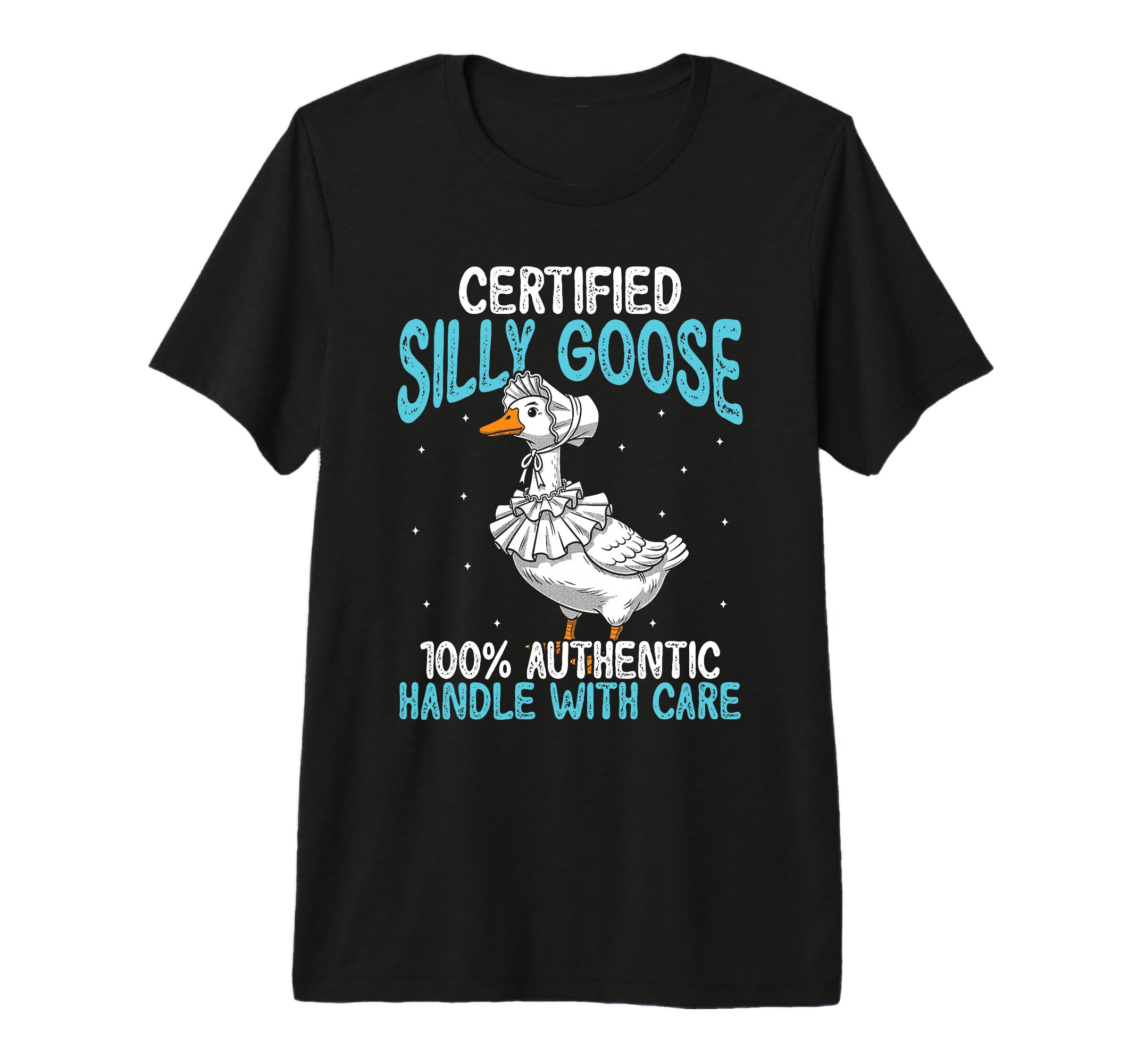 Certified Silly Goose Authentic Handle T-Shirt - Novelty Apparel Unisex - T-Shirt, Sweatshirt, Hoodie