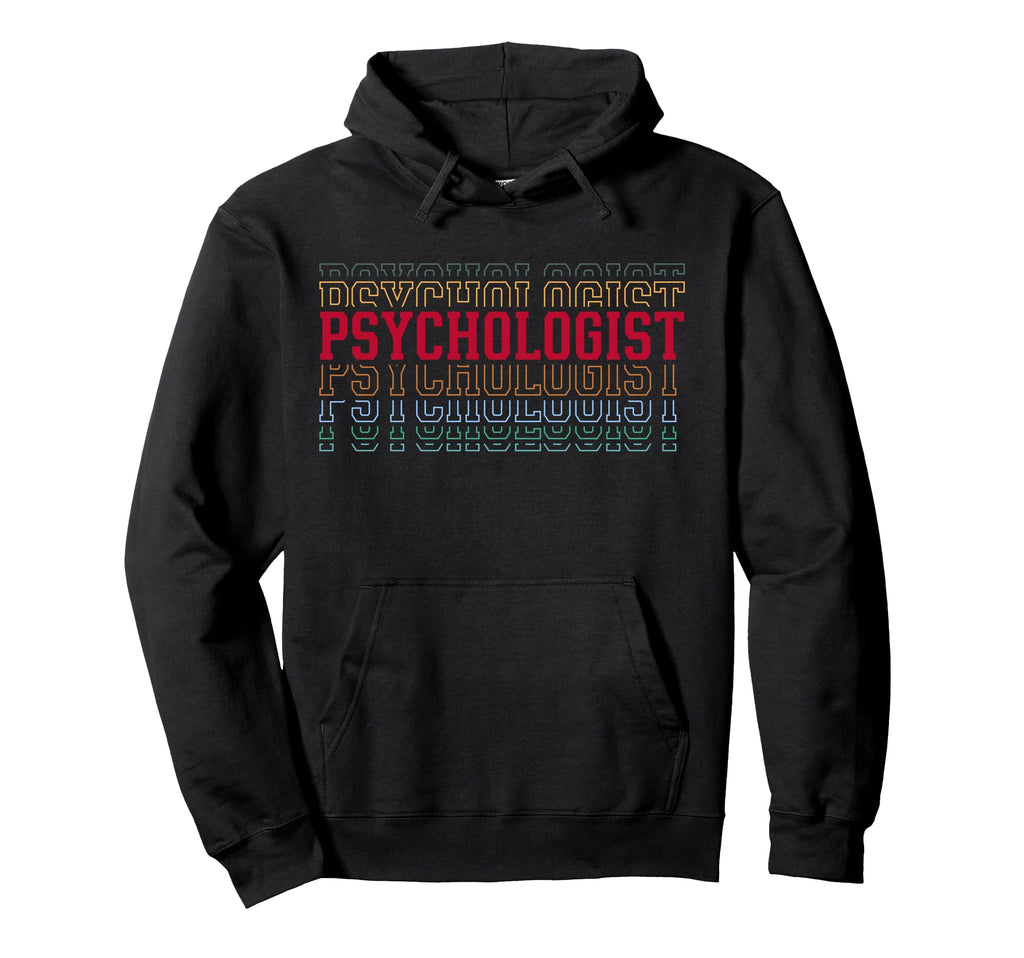 Psychologist Funny Layered Text Therapist Hoodie - Graphic Print Men Women - T-Shirt, Sweatshirt, Hoodie
