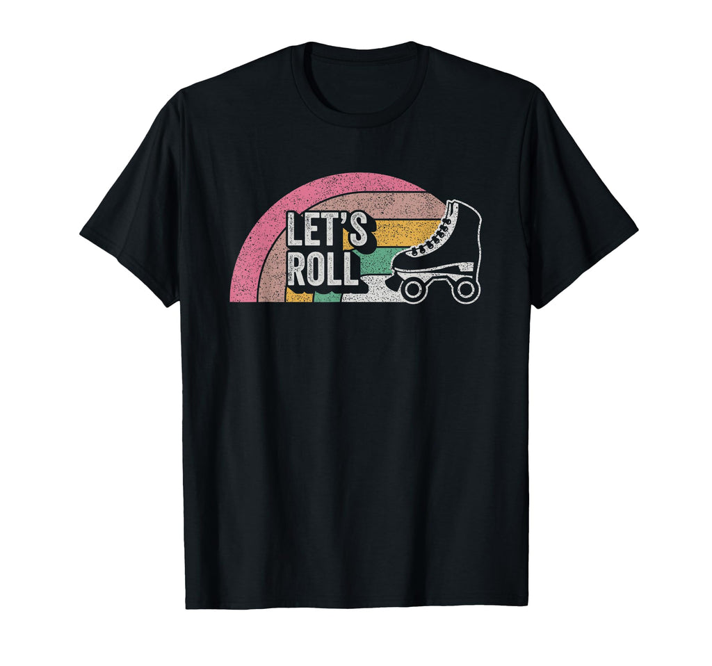 Lets Roll Funny Roller Skate T-Shirt - Unique Graphic Men Women - T-Shirt, Sweatshirt, Hoodie