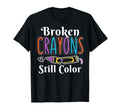 Broken Crayons Still Color Anxiety T-Shirt - Streetwear Style Men Women - T-Shirt, Sweatshirt, Hoodie