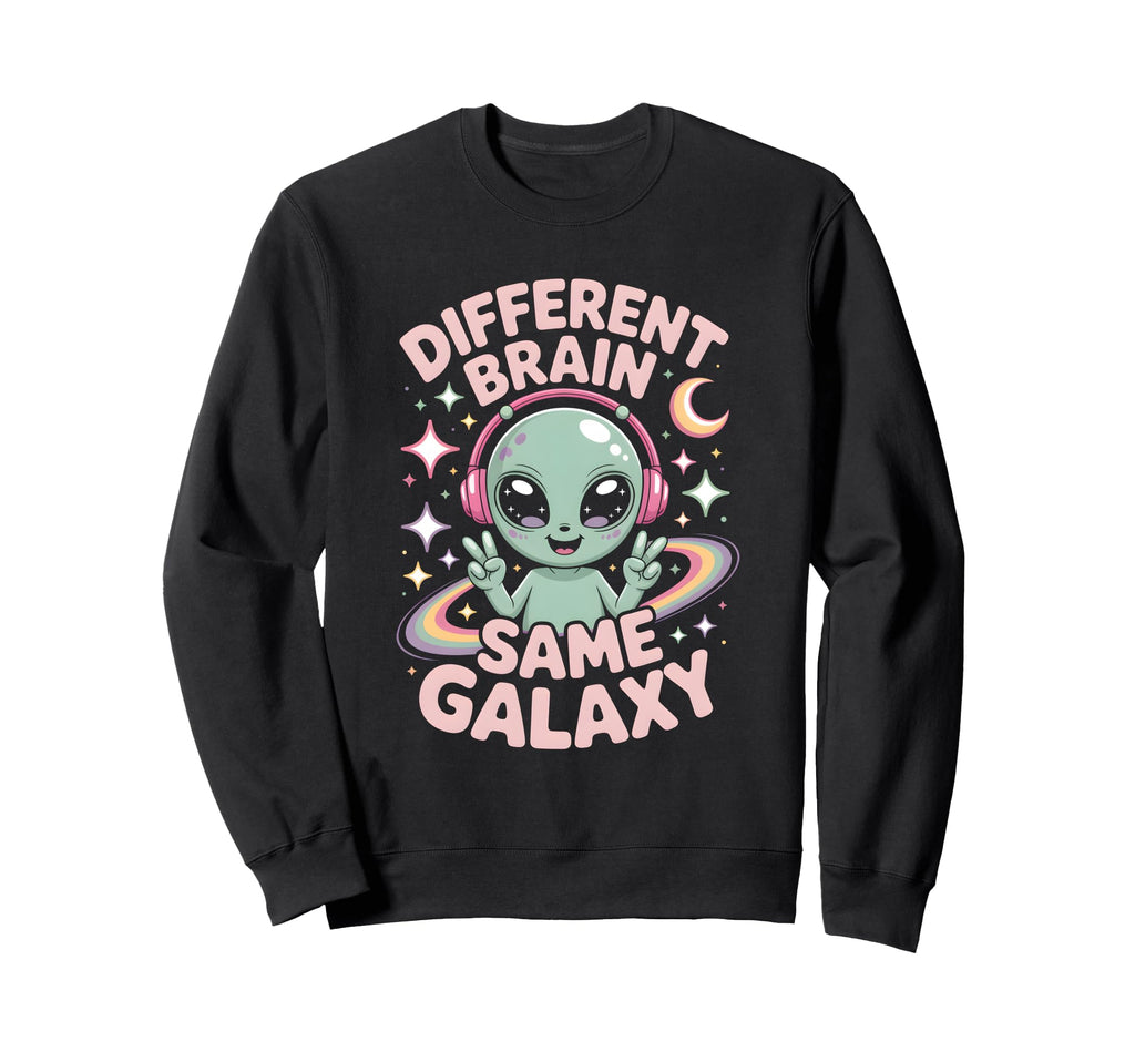Neurodiverse Different Brain Same Sweatshirt - Trendy Graphic Unisex - T-Shirt, Sweatshirt, Hoodie