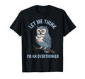 Let Me Think Im Overthinker Husband T-Shirt - Aesthetic Graphic Men Women - T-Shirt, Sweatshirt, Hoodie