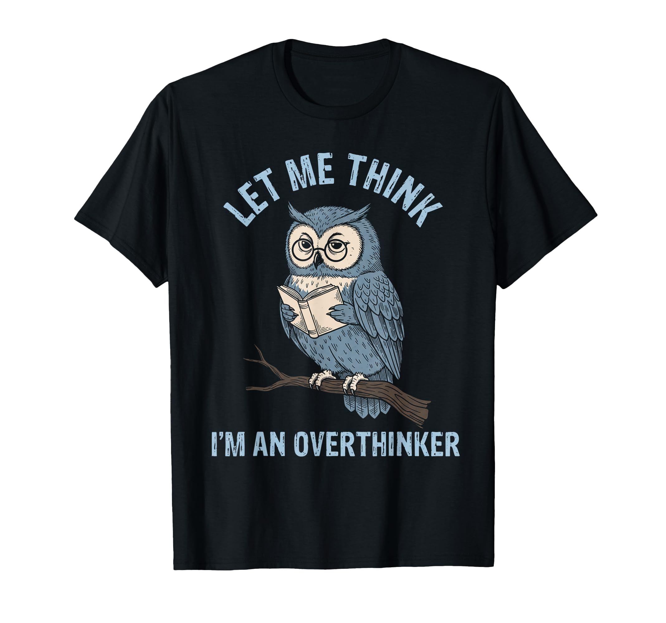 Let Me Think Im Overthinker Husband T-Shirt - Aesthetic Graphic Men Women - T-Shirt, Sweatshirt, Hoodie