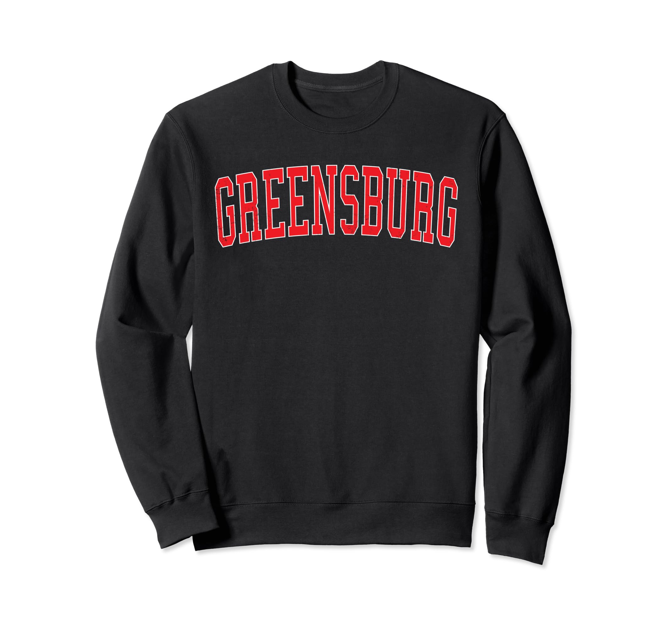 Greensburg Distressed Red Varsity Sweatshirt - Fun Novelty Design Men Women - T-Shirt, Sweatshirt, Hoodie