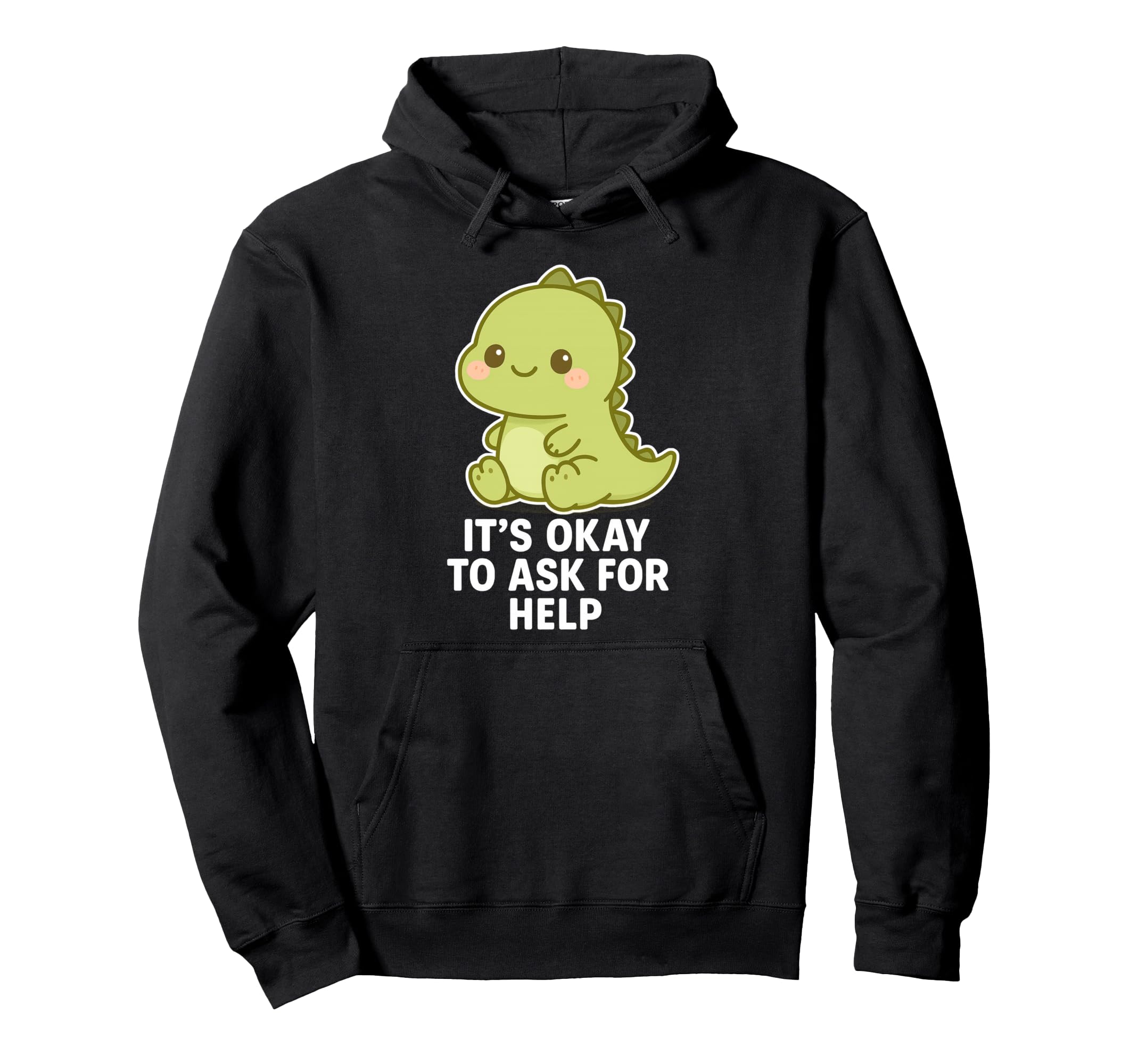 Kawaii Chibi T Rex Its Ok To Ask Help Hoodie - Minimalist Print for Adults - T-Shirt, Sweatshirt, Hoodie