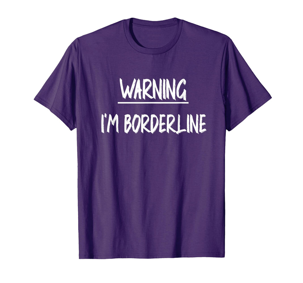 Borderline Personality Disorder T-Shirt - Streetwear Style for Adults - T-Shirt, Sweatshirt, Hoodie