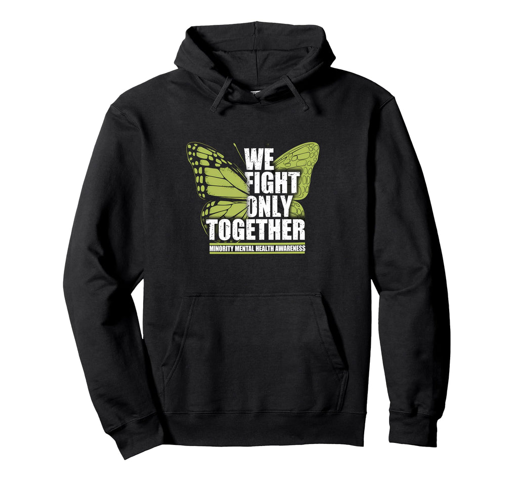 We Fight Only Together Butterfly Mental Hoodie - Custom Art Print Unisex - T-Shirt, Sweatshirt, Hoodie