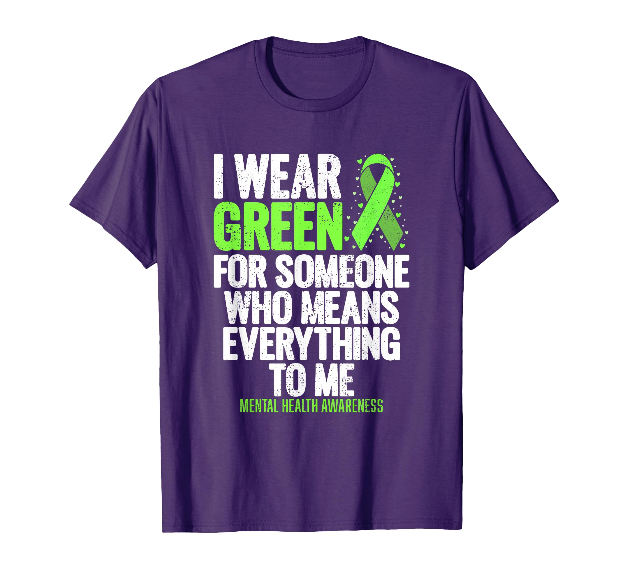 I Wear Green Ribbon Fight Stigma Mental T-Shirt - Trendy Graphic Unisex - T-Shirt, Sweatshirt, Hoodie
