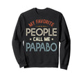 My Favorite People Call Me Papabo Sweatshirt - Graphic Print for Adults - T-Shirt, Sweatshirt, Hoodie